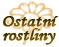 Ostatn� rostliny